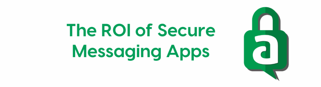 Banner entitled The ROI of Secure Messaging Apps