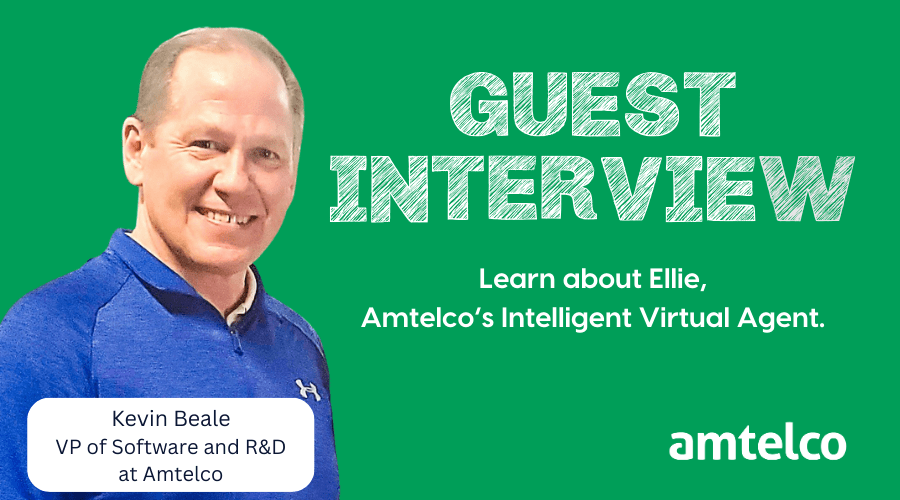 Kevin Beale, Amtelco's VP of Software and R&D helps to answer, "What is an Intelligent Virtual Agent?"