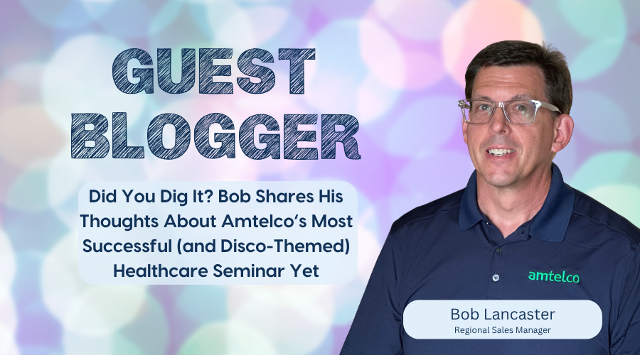 Bob Lancaster shares his thoughts about Amtelco's 2026 Healthcare Seminar